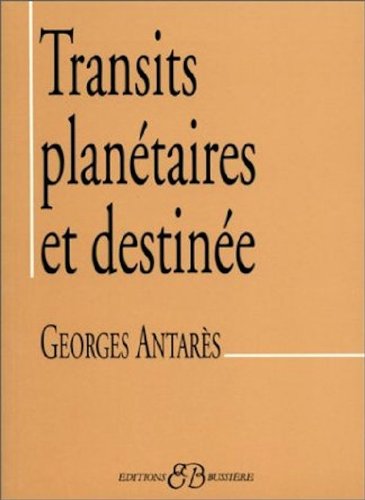 Transits Planétaires Et Destinée Transits Planétaires Et Destinée