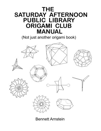 The Saturday Afternoon Public Library Origami Club Manual The Saturday Afternoon Public Library Origami Club Manual
