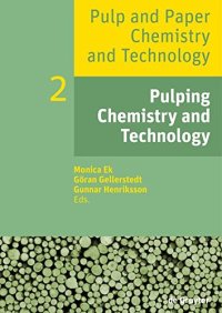 Pulp and Paper Chemistry and Technology: Pulping Chemistry and Technology: 2