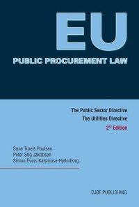Eu Public Procurement Law: the Public Sector Directive the Utilities Directive