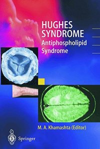 Hughes Syndrome: Antiphospholipid Syndrome