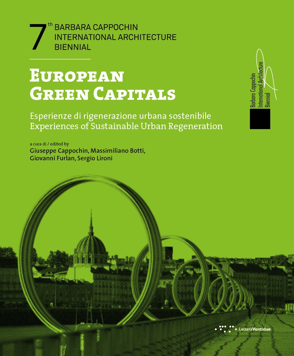 European Green Capitals. Esperienze di rigenerazione urbana sostenibile European Green Capitals. Esperienze di rigenerazione urbana sostenibile