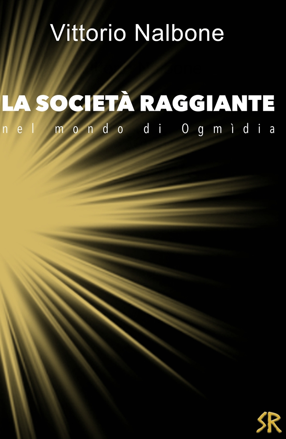 La società raggiante nel mondo di Ogmidia La società raggiante nel mondo di Ogmidia