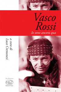 Vasco Rossi. Io sono ancora qua Vasco Rossi. Io sono ancora qua