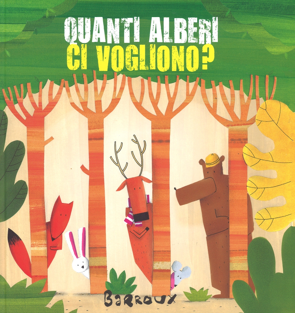 Quanti alberi ci vogliono? Ediz. a colori Quanti alberi ci vogliono? Ediz. a colori