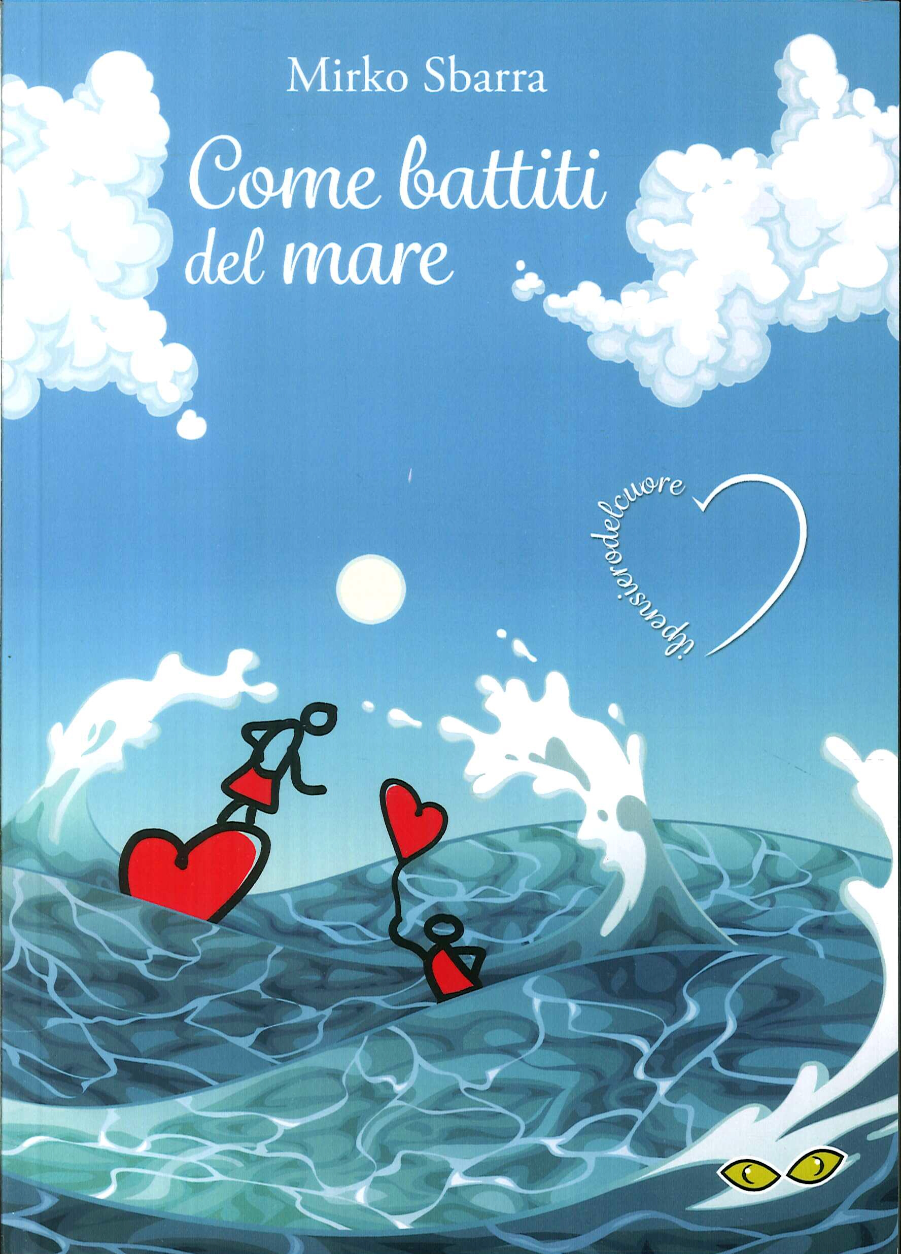 Come battiti del mare. Il pensiero del cuore Come battiti del mare. Il pensiero del cuore