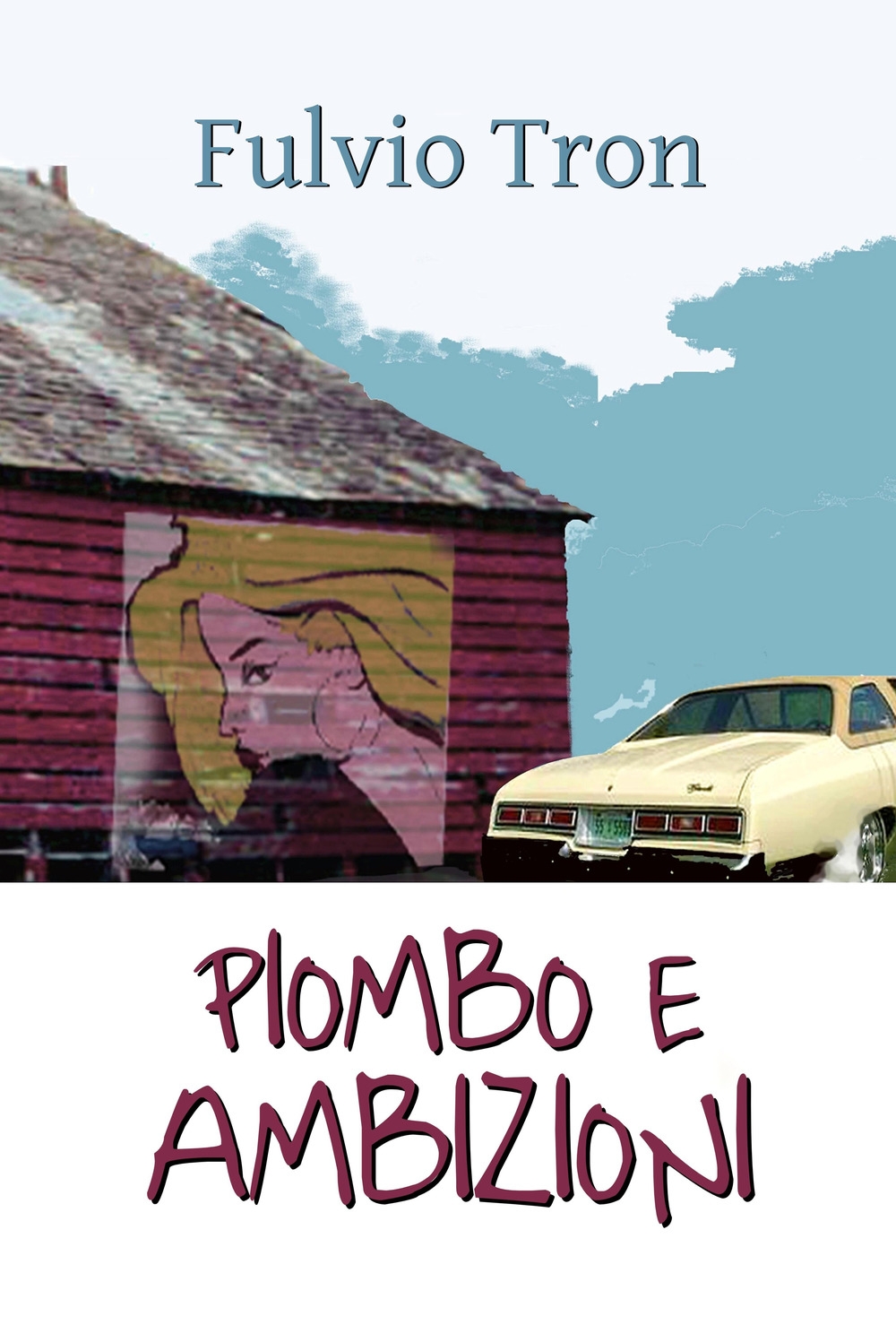 Piombo e Ambizioni Piombo e Ambizioni