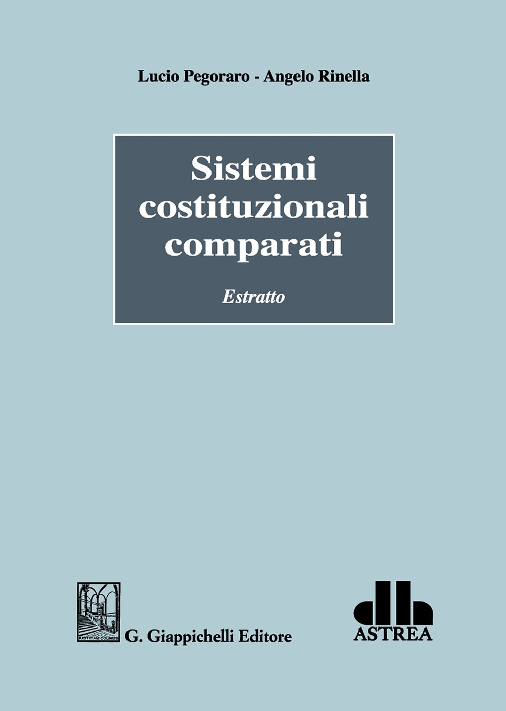 Sistemi costituzionali comparati. Estratto Sistemi costituzionali comparati. Estratto