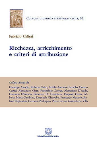Ricchezza, arricchimento e criteri di attribuzione Ricchezza, arricchimento e criteri di attribuzione