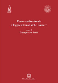 Corte costituzionale e leggi elettorali delle camere Corte costituzionale e leggi elettorali delle camere