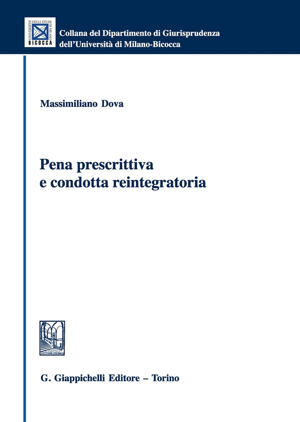 Pena prescrittiva e condotta reintegratoria Pena prescrittiva e condotta reintegratoria