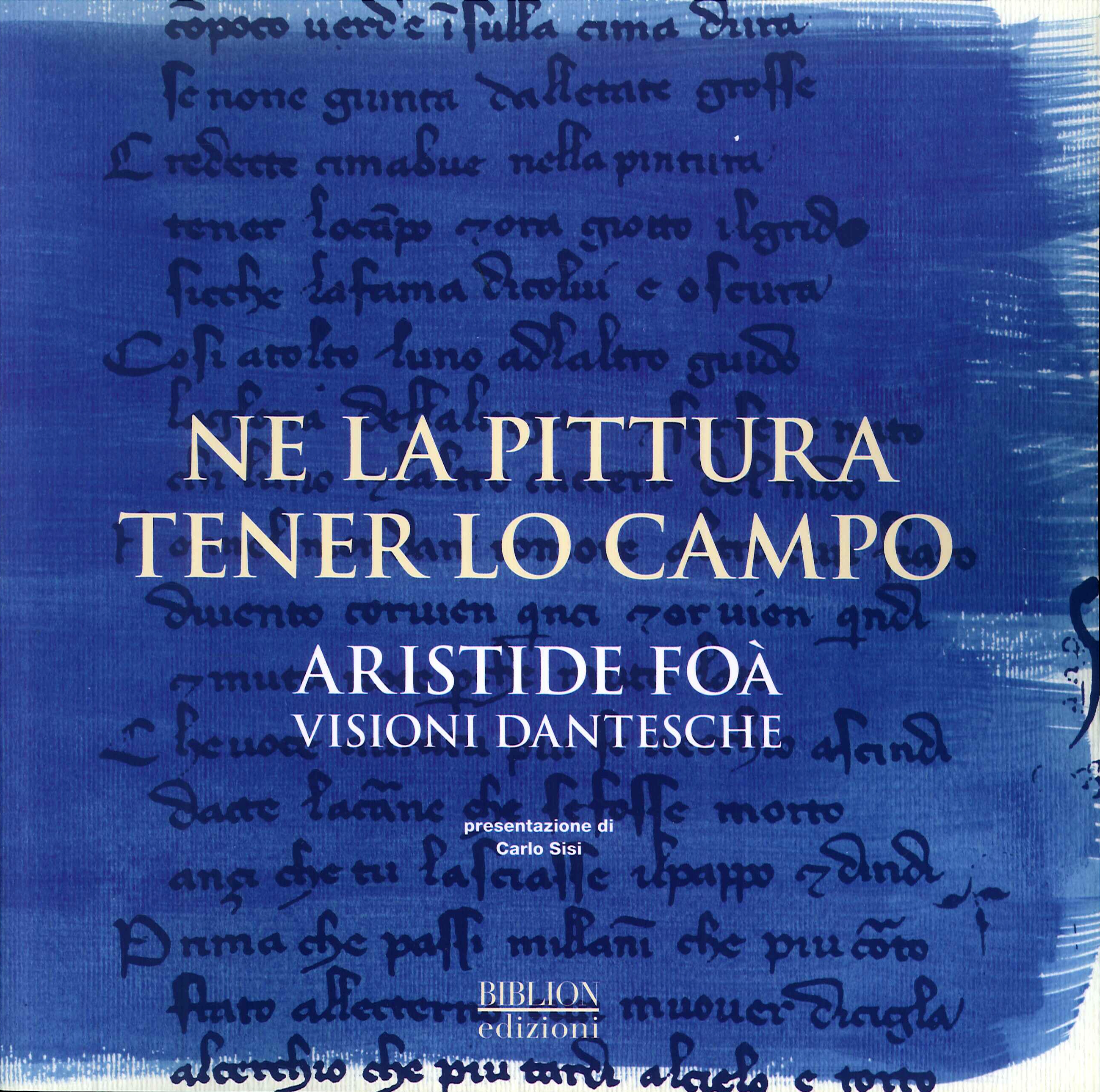 Ne la pittura tener lo campo. Aristide Foà. Visioni dantesche Ne la pittura tener lo campo. Aristide Foà. Visioni dantesche