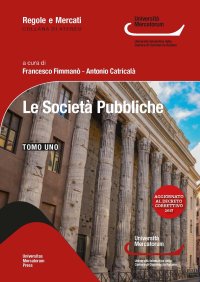 Le società pubbliche. Ordinamento e disciplina alla luce del