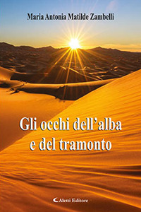 Gli occhi dell'alba e del tramonto Gli occhi dell'alba e del tramonto
