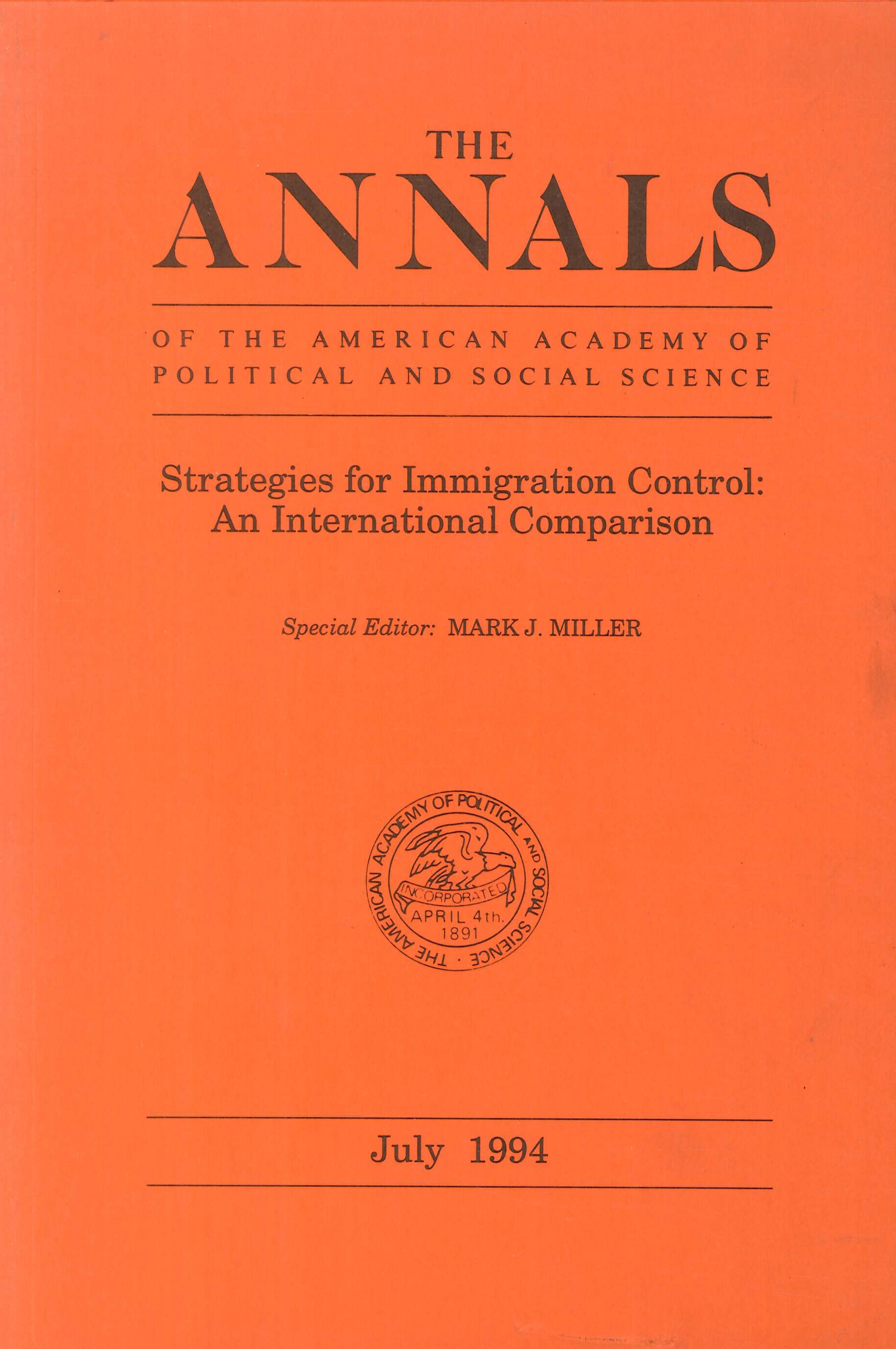 The Annals of the American Academy of Political and Social Science. Volume 263. July 1994. Strategies for Immigration Control. An International Comparison The Annals of the American Academy of Political and Social Science. Volume 263. July 1994. Strategies for Immigration Control. An International Comparison