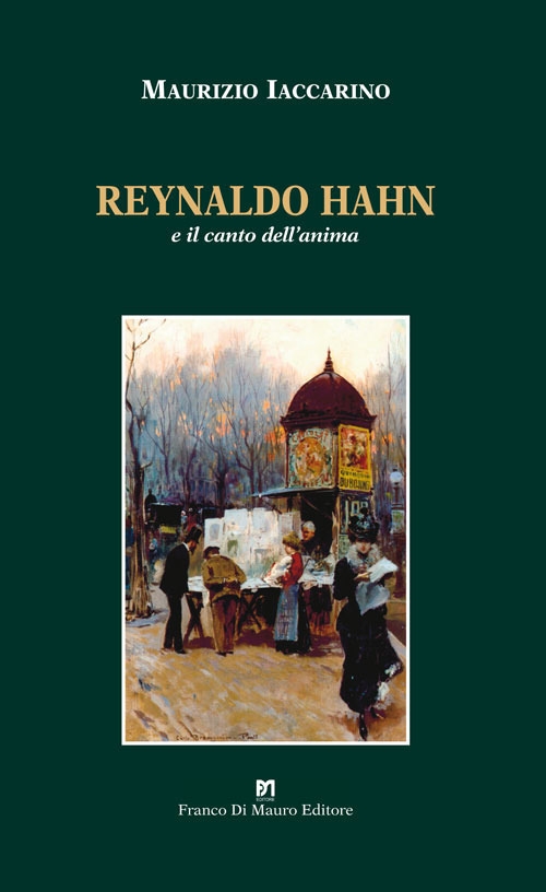 Reynaldo Hahn e il canto dell'anima Reynaldo Hahn e il canto dell'anima