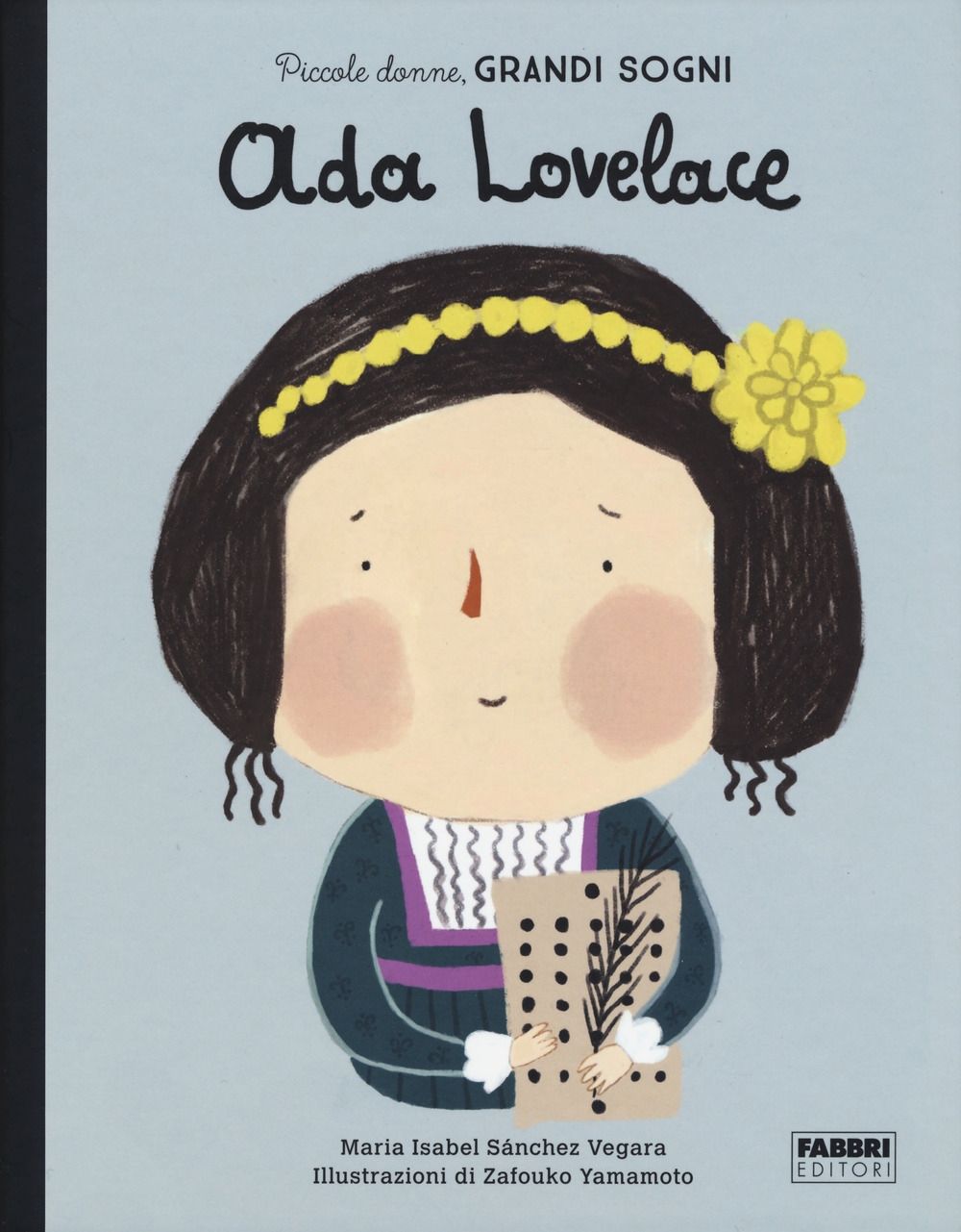 Ada Lovelace. Piccole donne, grandi sogni. Ediz. a colori Ada Lovelace. Piccole donne, grandi sogni. Ediz. a colori