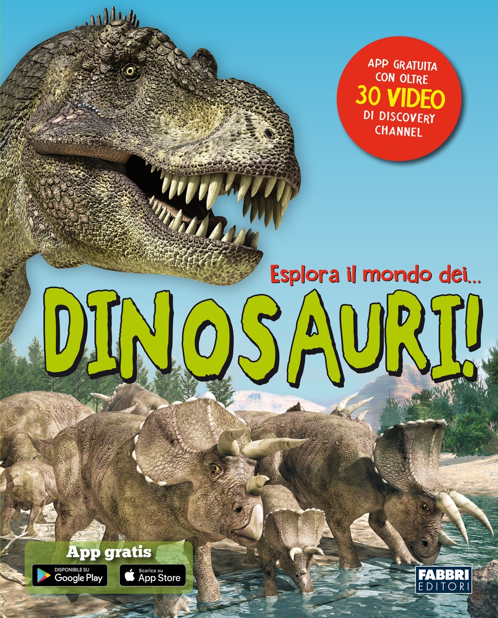 Esplora il mondo dei... dinosauri! Con app Esplora il mondo dei... dinosauri! Con app
