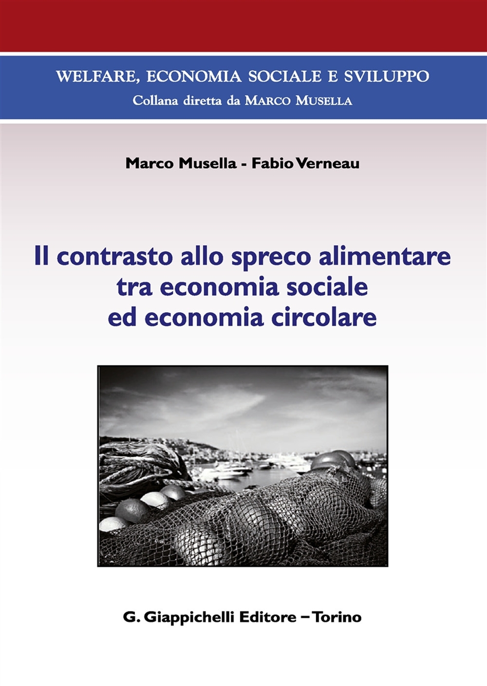 Il contrasto allo spreco alimentare tra economia sociale ed economia circolare. Con Contenuto digitale (fornito elettronicamente) Il contrasto allo spreco alimentare tra economia sociale ed economia circolare. Con Contenuto digitale (fornito elettronicamente)
