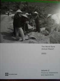 The World Bank Annual Report 2003. Volume 2. Financial Statements and Appendixes
