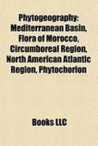 Phytogeography: Mediterranean Basin, Flora of Morocco, Circumboreal region, North American Atlantic Region, Phytochorion