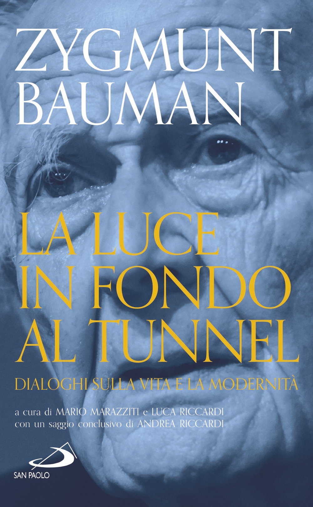 La luce in fondo al tunnel. Dialoghi sulla vita e la modernità La luce in fondo al tunnel. Dialoghi sulla vita e la modernità