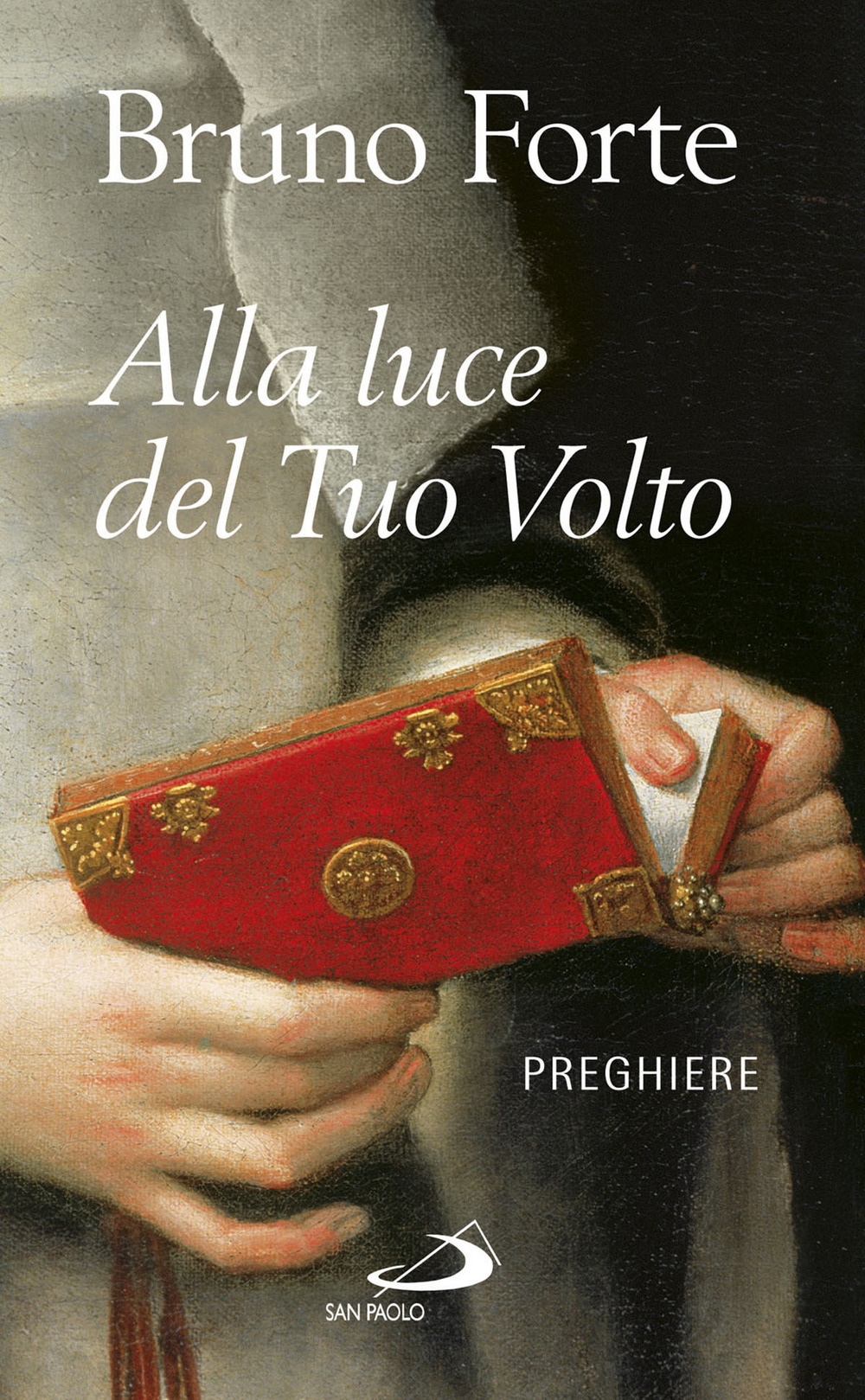 Alla luce del tuo volto. Preghiere Alla luce del tuo volto. Preghiere