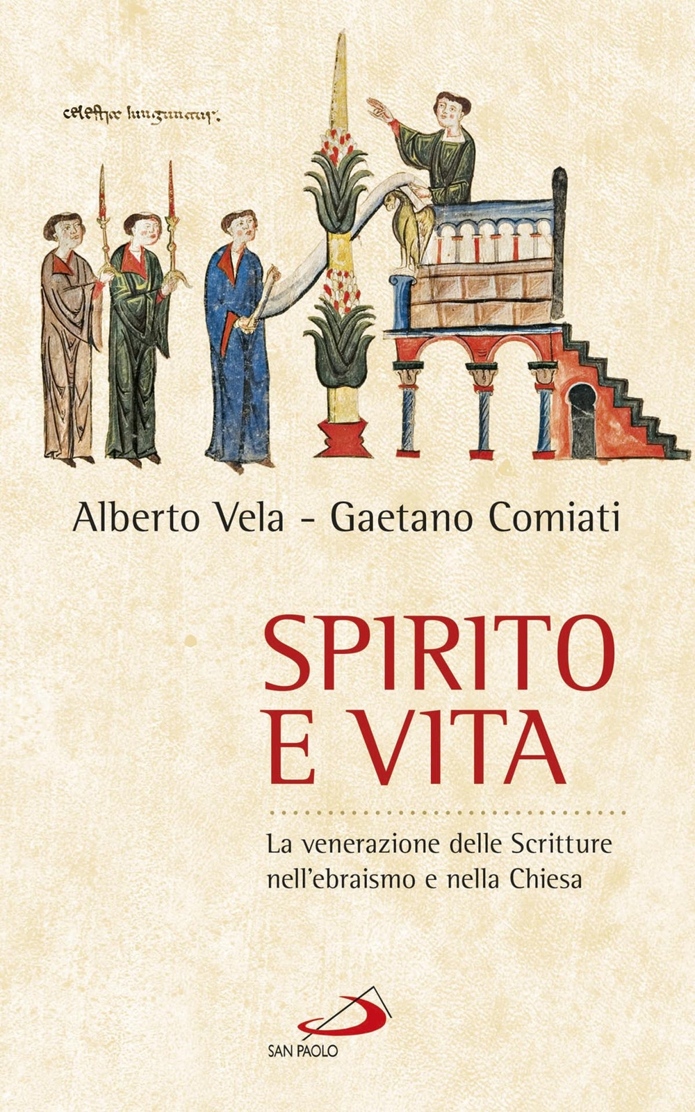 Spirito e vita. La venerazione delle Scritture nell'ebraismo e nella chiesa Spirito e vita. La venerazione delle Scritture nell'ebraismo e nella chiesa
