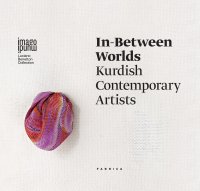 In-between worlds. Kurdish Contemporary Artists