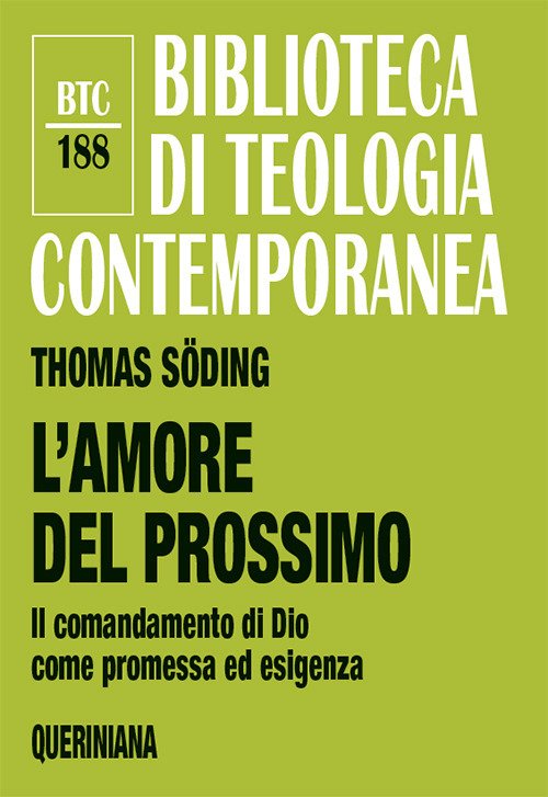 L'amore del prossimo. Il comandamento di Dio come promessa ed esigenza L'amore del prossimo. Il comandamento di Dio come promessa ed esigenza