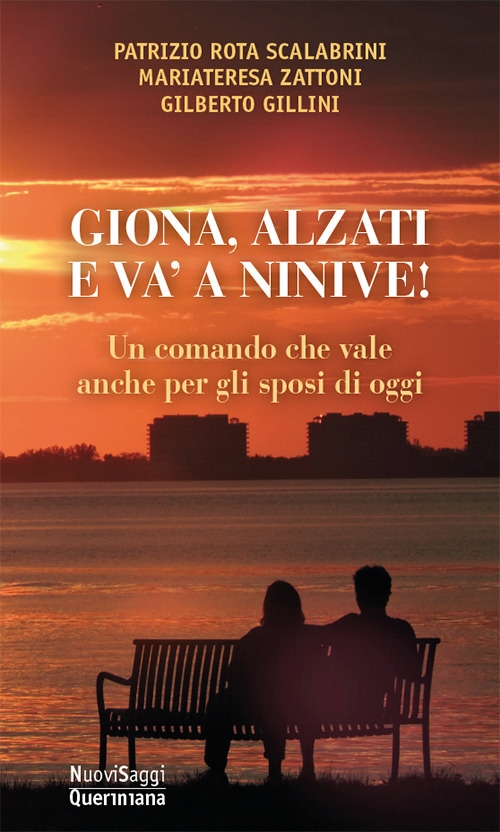 Giona, alzati e va' a Ninive! Un comando che vale anche per gli sposi di oggi Giona, alzati e va' a Ninive! Un comando che vale anche per gli sposi di oggi