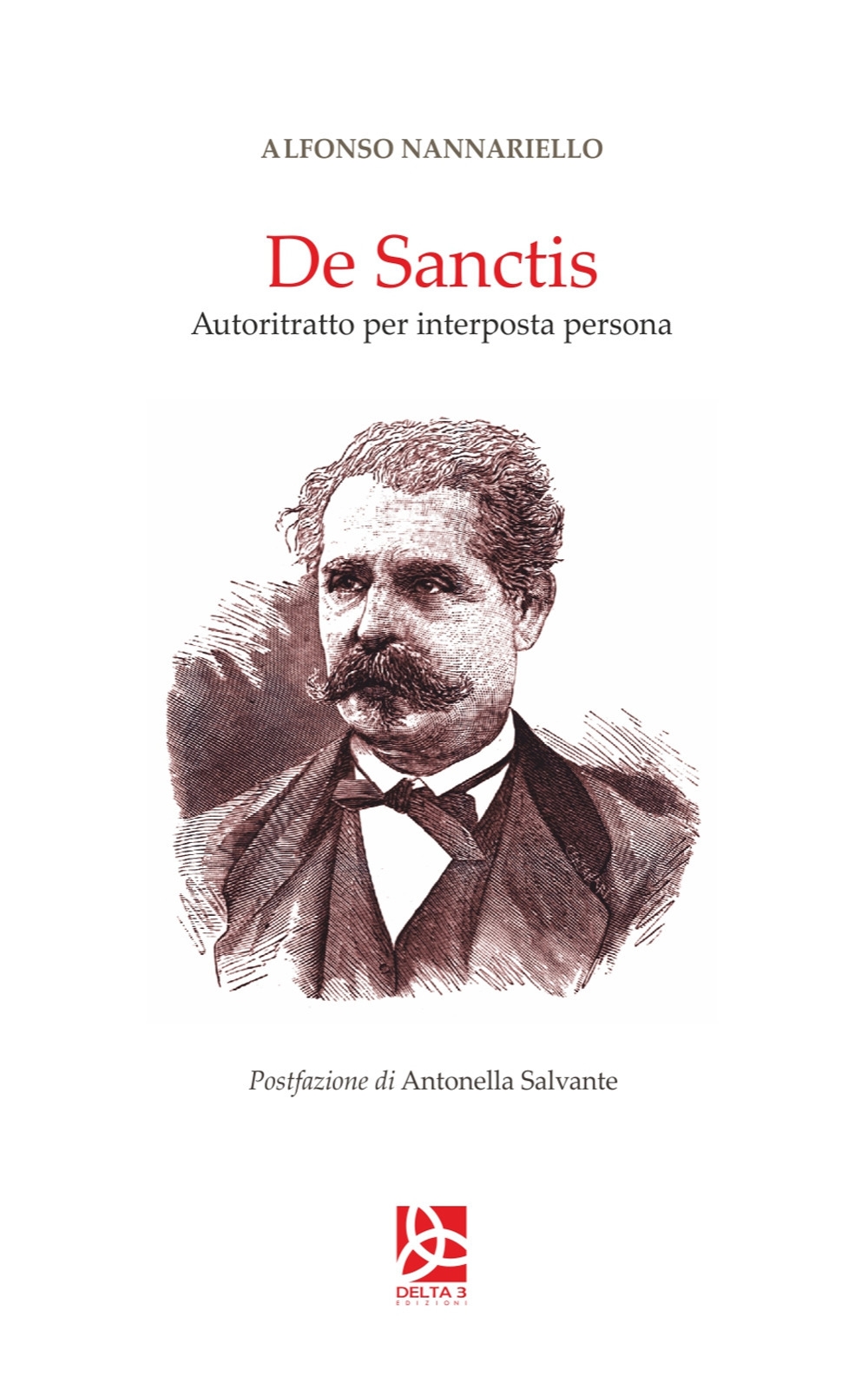 De Sanctis. Autoritratto per interposta persona De Sanctis. Autoritratto per interposta persona