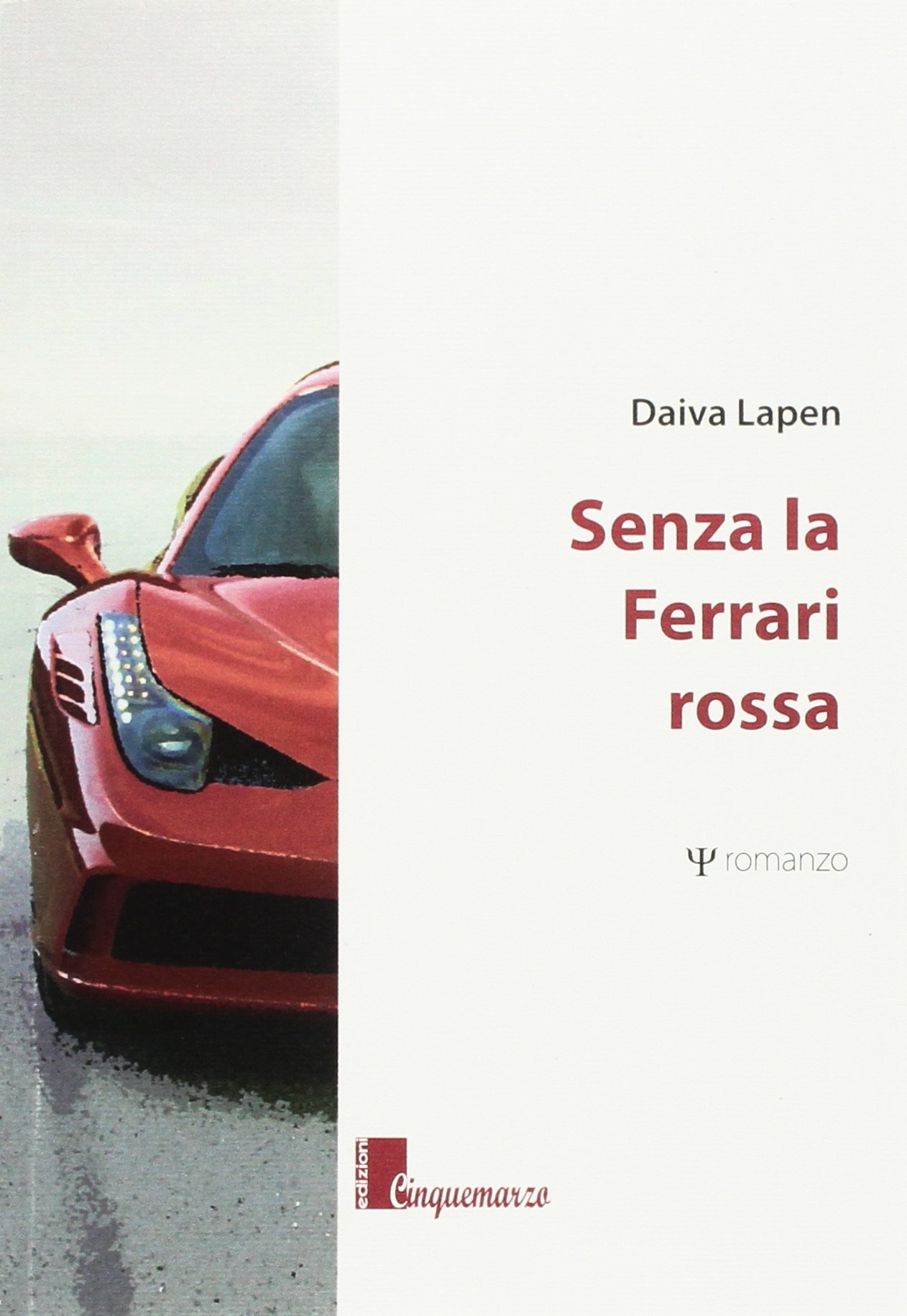 Senza la Ferrari rossa Senza la Ferrari rossa