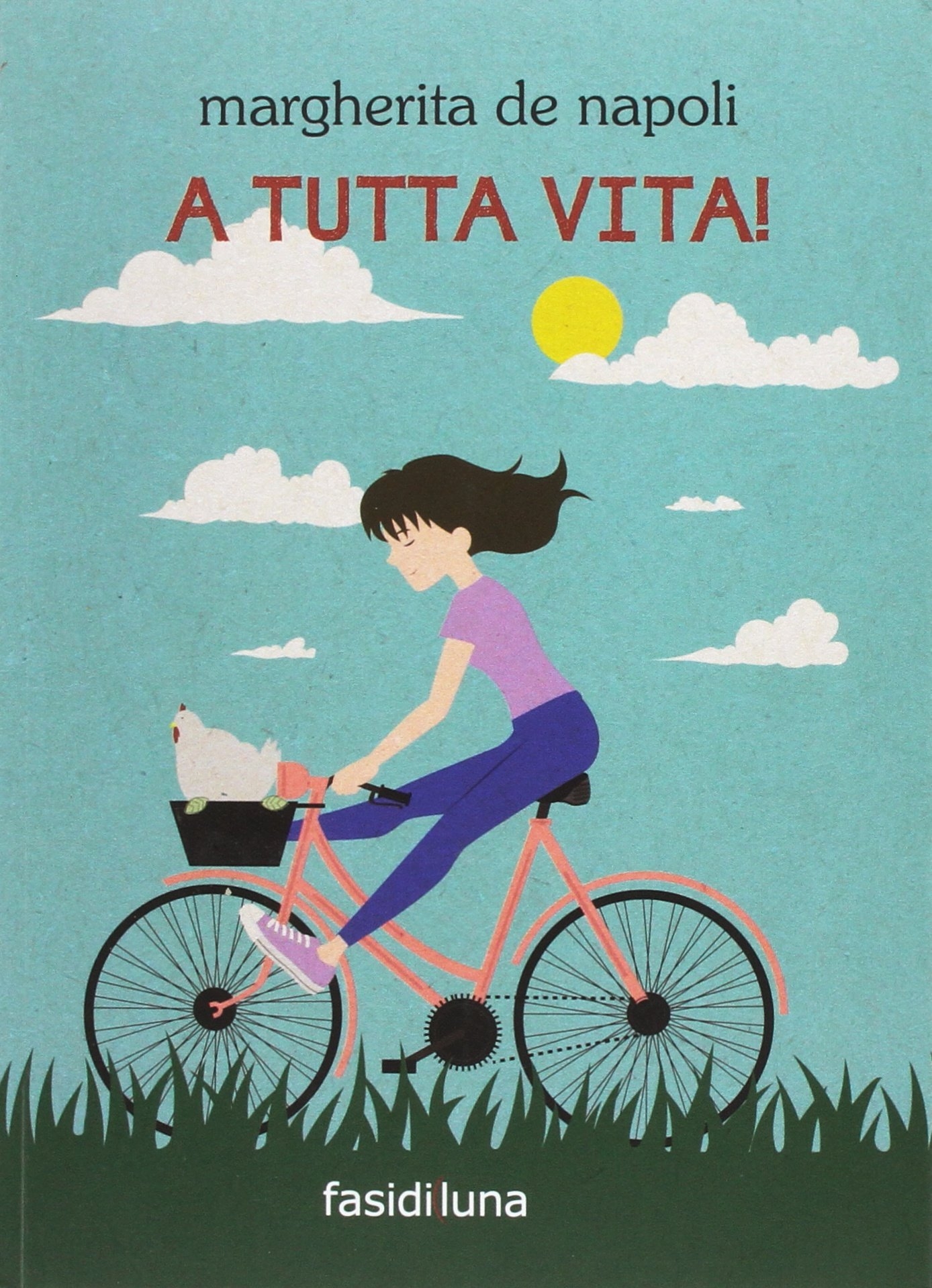A tutta vita! A tutta vita!