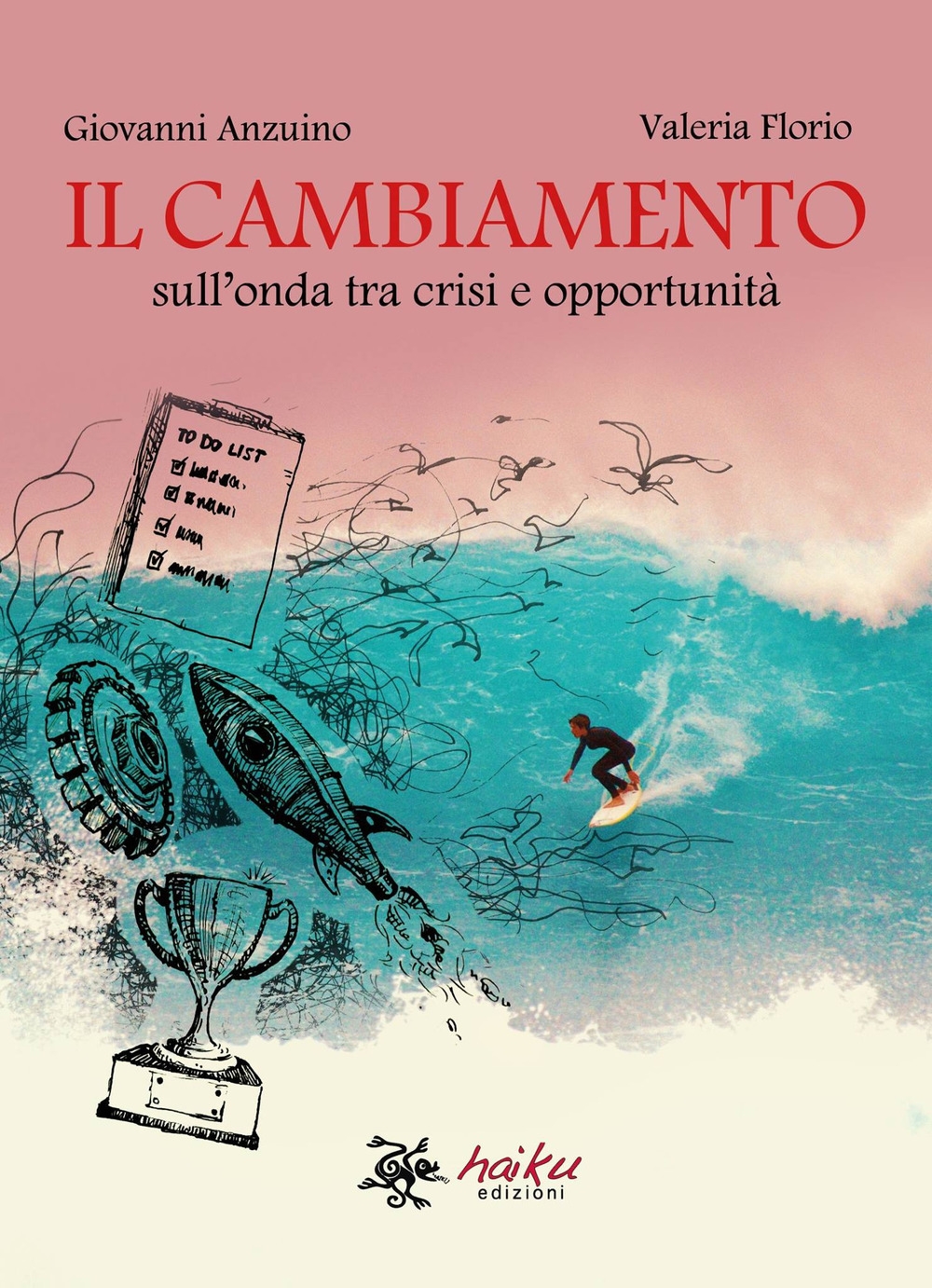 Il cambiamento. Sull'onda tra crisi e opportunità Il cambiamento. Sull'onda tra crisi e opportunità
