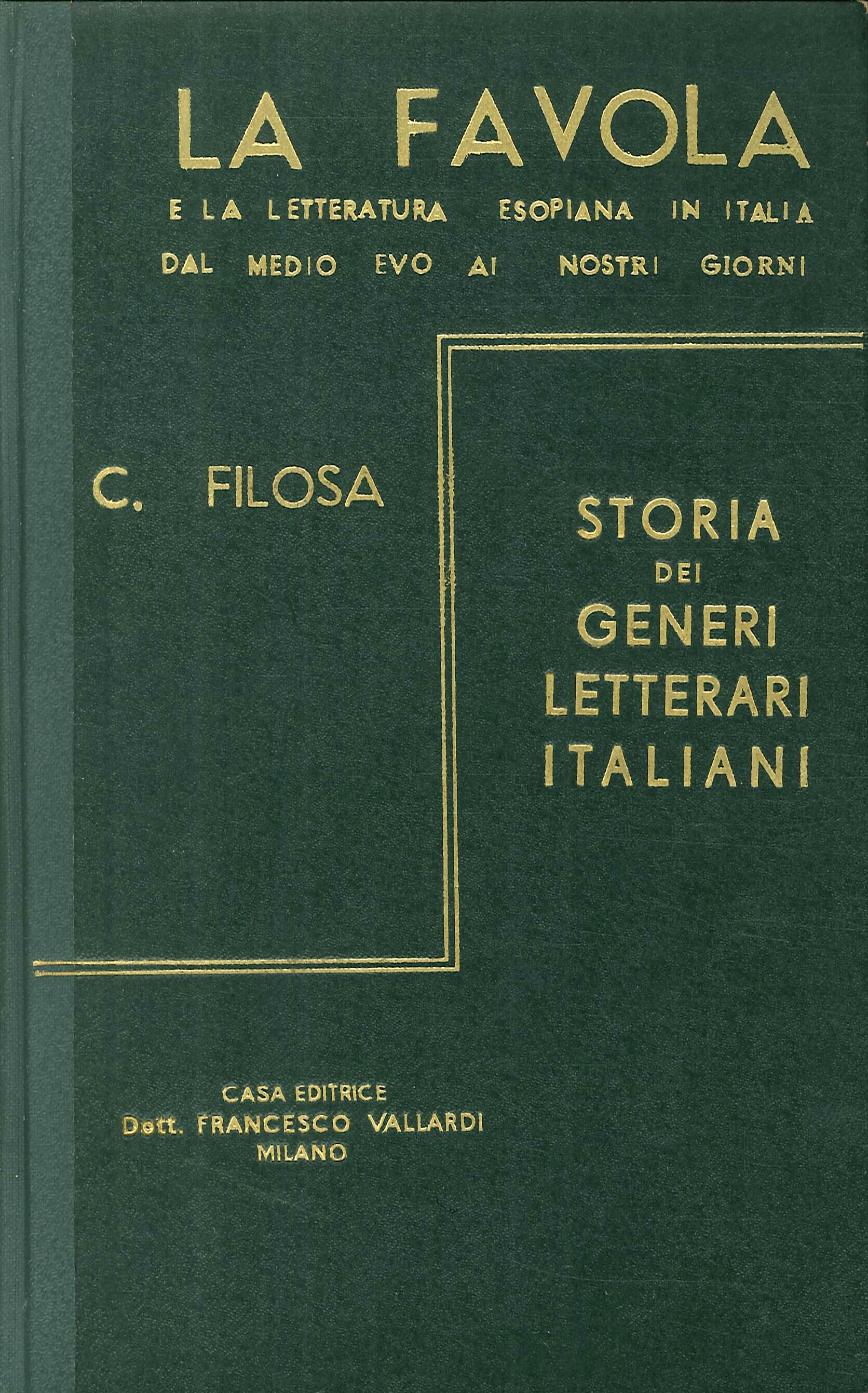La favola e la letteratura esopiana in Italia dal Medio Evo ai nostri giorni La favola e la letteratura esopiana in Italia dal Medio Evo ai nostri giorni