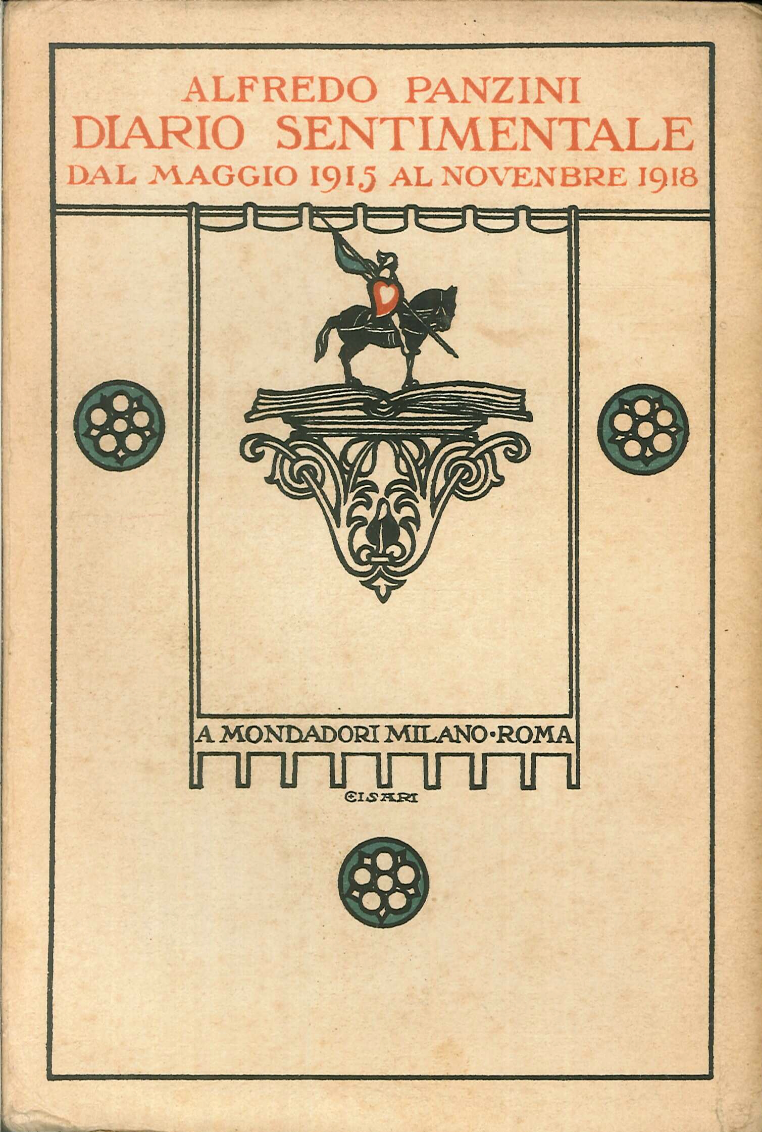 Diario Sentimentale della Guerra. Dal Maggio 1915 al Novembre 1918 Diario Sentimentale della Guerra. Dal Maggio 1915 al Novembre 1918