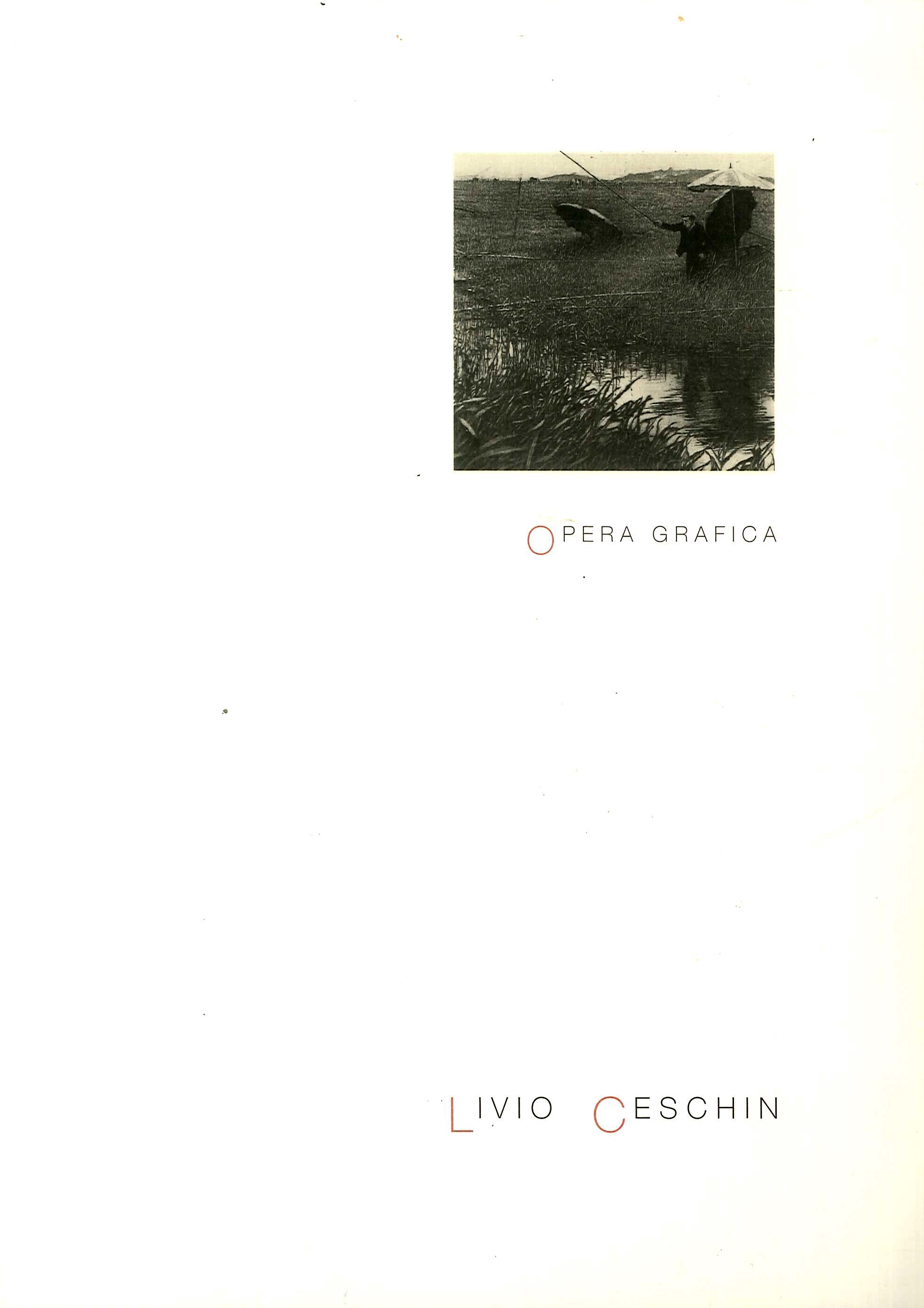 Livio Ceschin. Opera grafica Livio Ceschin. Opera grafica