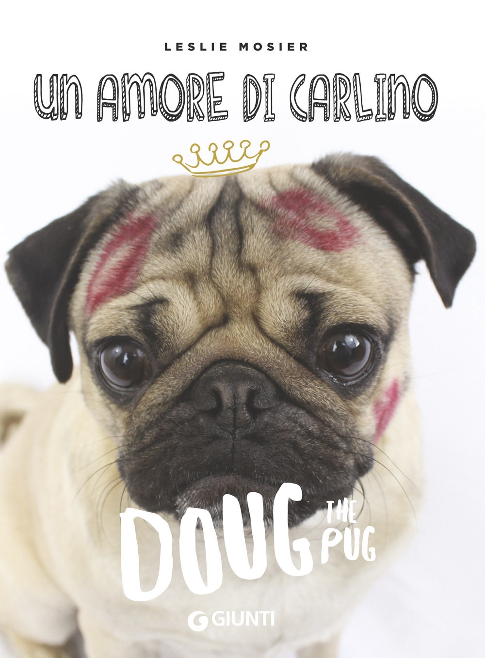 Un amore di carlino. Doug the pug Un amore di carlino. Doug the pug