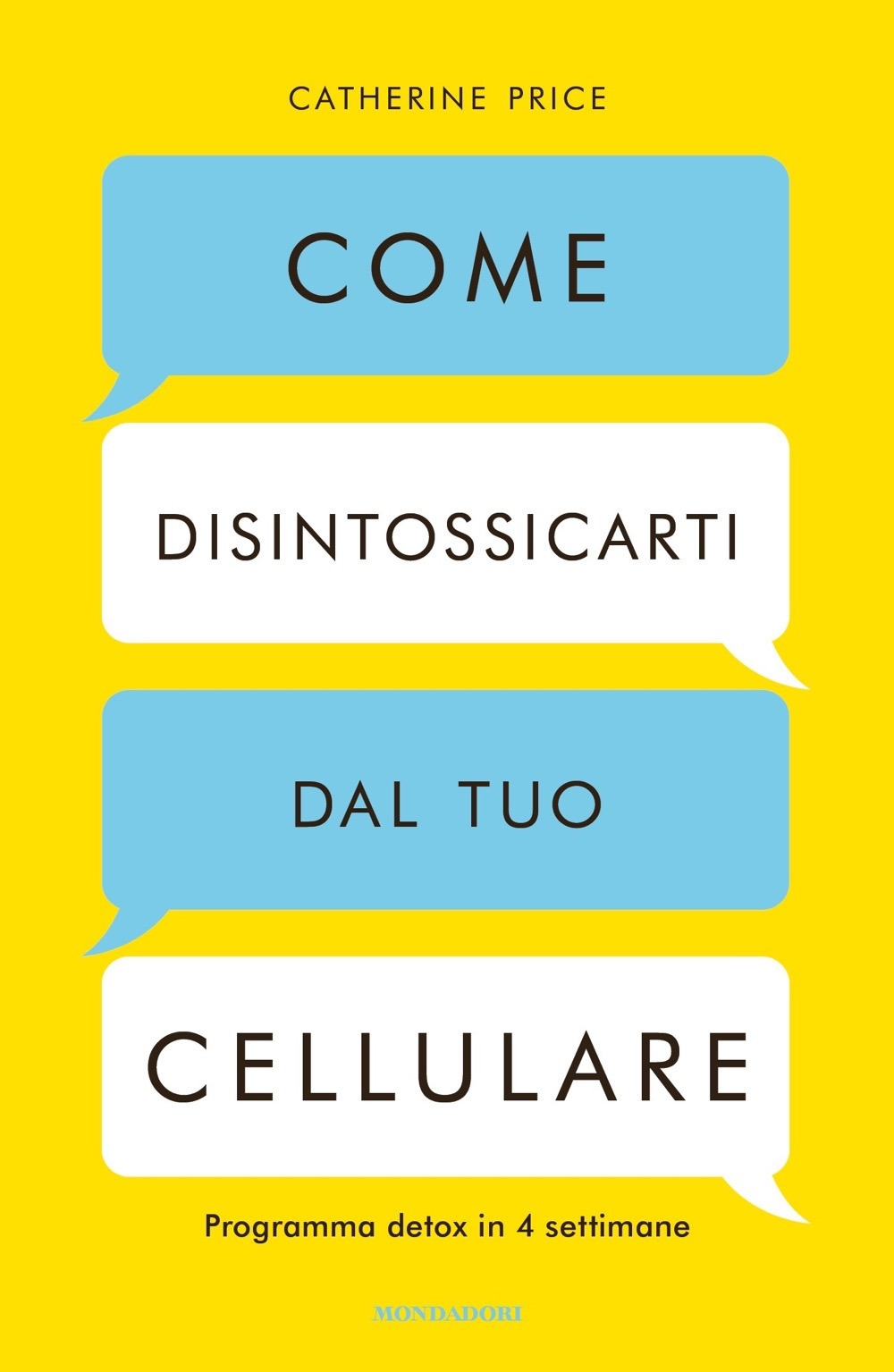 Come disintossicarti dal tuo cellulare. Programma detox in 4 settimane Come disintossicarti dal tuo cellulare. Programma detox in 4 settimane