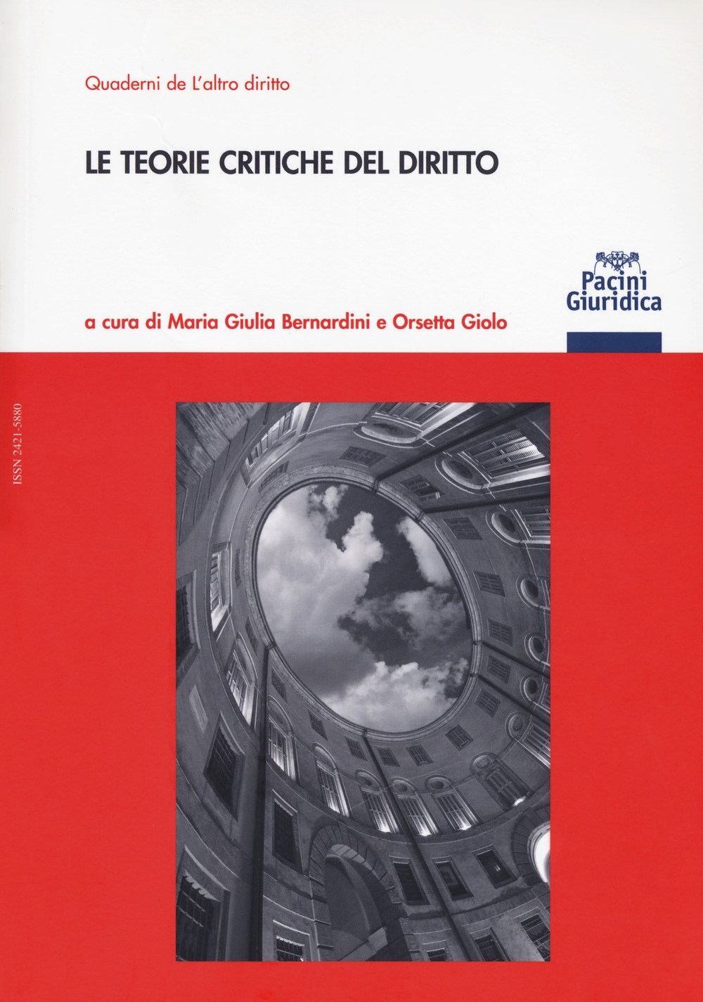 Le teorie critiche del diritto Le teorie critiche del diritto