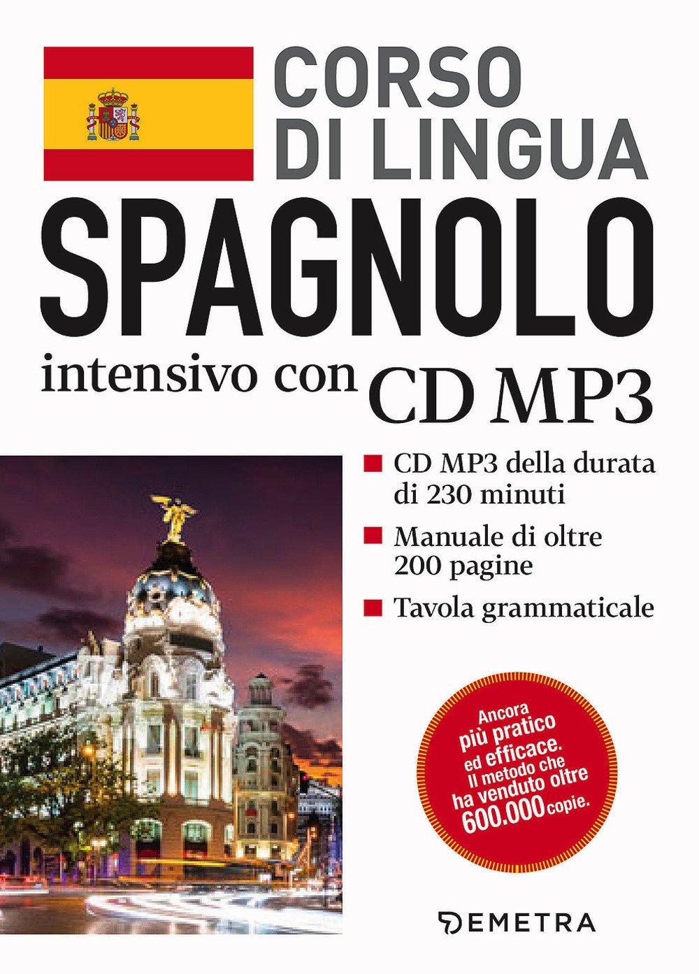 Spagnolo. Corso di lingua intensivo. Con CD Audio formato MP3 Spagnolo. Corso di lingua intensivo. Con CD Audio formato MP3