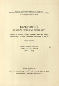 Repertorium fontium historiae Medii Aevi. Additamenta. 1 Series Collectionum continuata et aucta. (1962 - 1972)