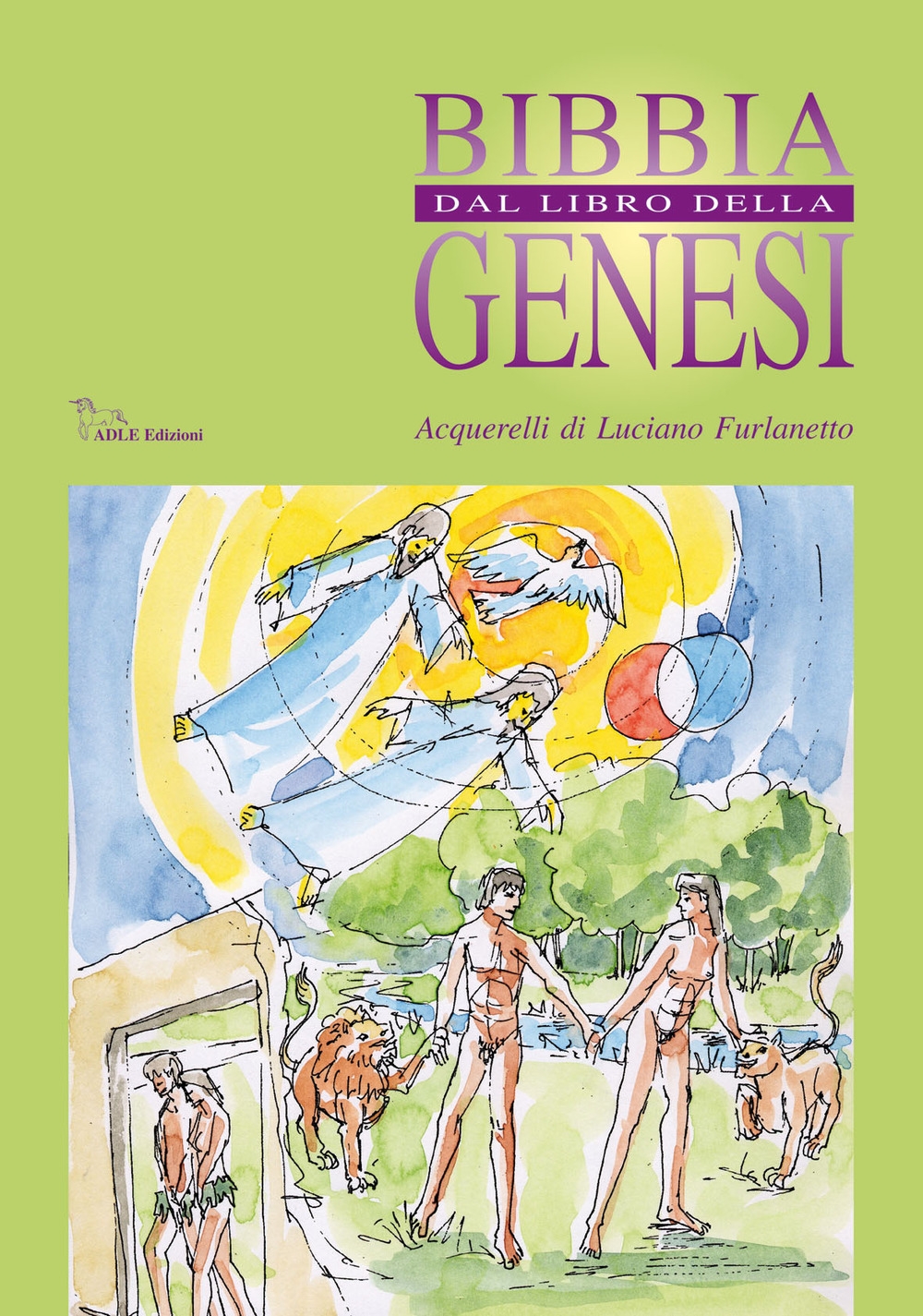 Bibbia dal libro della Genesi Bibbia dal libro della Genesi