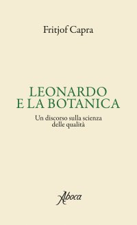 Leonardo e la botanica. Un discorso sulla scienza delle qualità