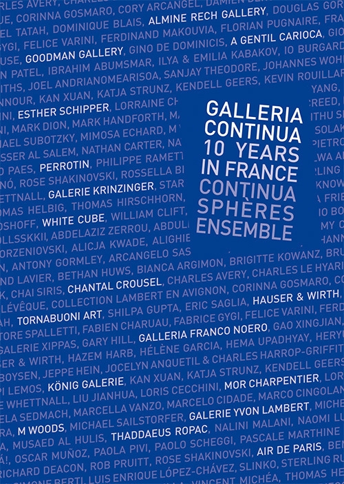 Galleria Continua Les Moulins. 10 years of Galleria Continua in France (2007-2017) Galleria Continua Les Moulins. 10 years of Galleria Continua in France (2007-2017)