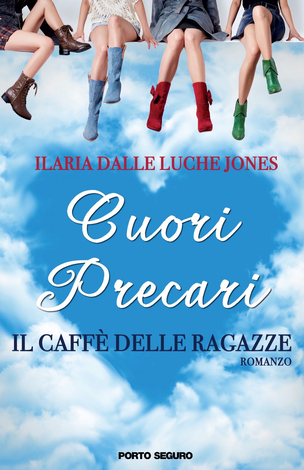 Cuori precari. Il caffè delle ragazze Cuori precari. Il caffè delle ragazze