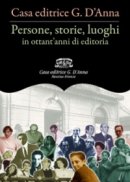 Persone, storie, luoghi in Ottant'Anni di editoria Persone, storie, luoghi in Ottant'Anni di editoria