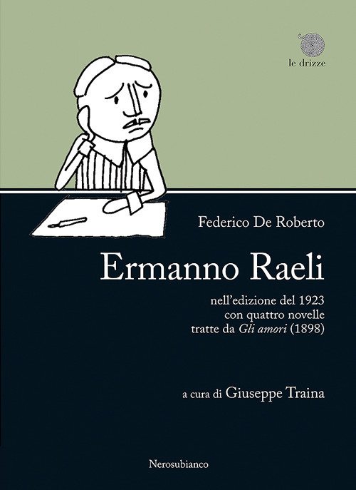 Ermanno Raeli. Nell'edizione del 1923 con quattro novelle tratte da Gli amori (1898) Ermanno Raeli. Nell'edizione del 1923 con quattro novelle tratte da Gli amori (1898)