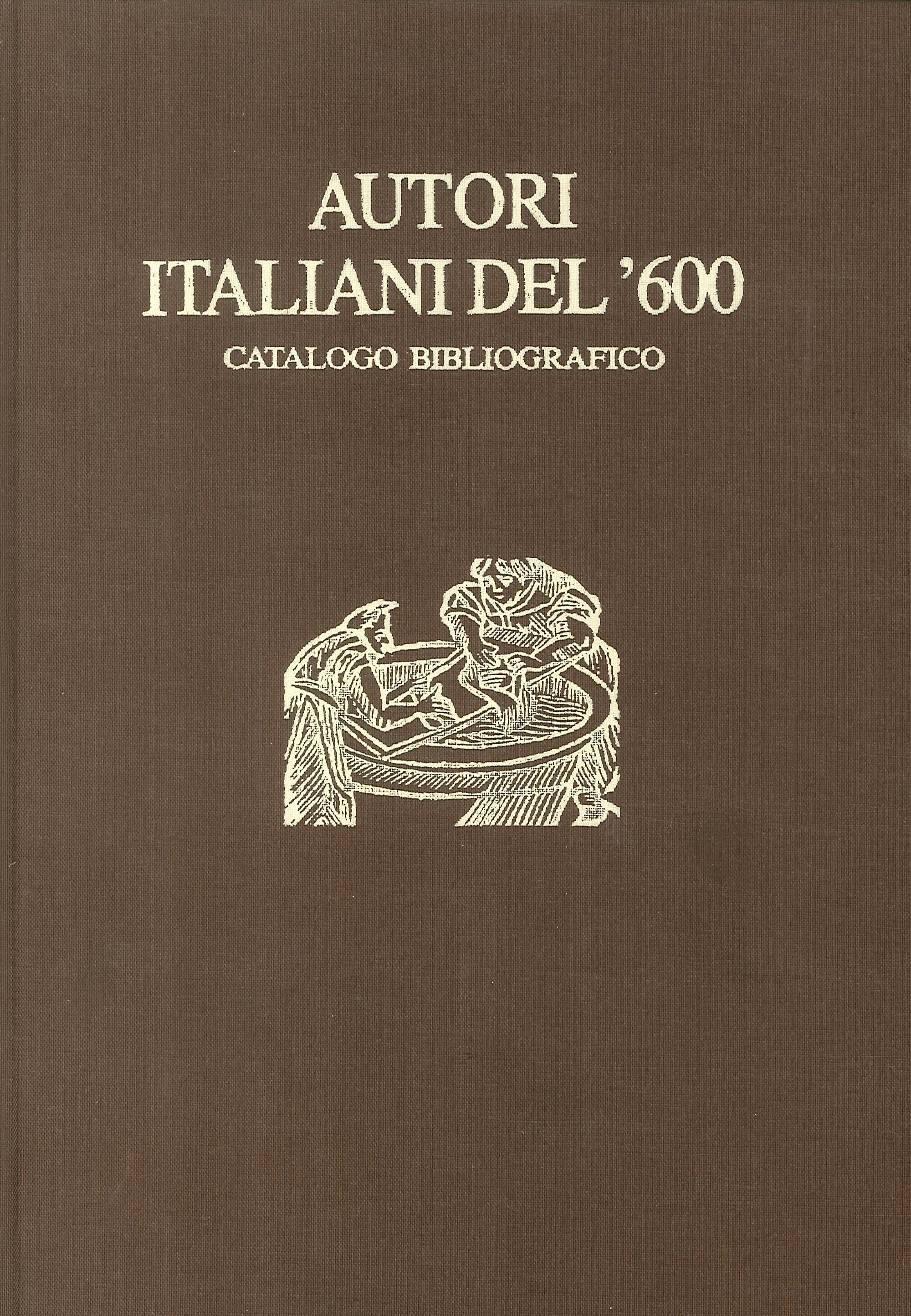 Autori italiani del '600. Catalogo bibliografico - Indici Autori italiani del '600. Catalogo bibliografico - Indici